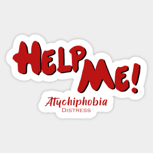 Atychiphobia Sticker